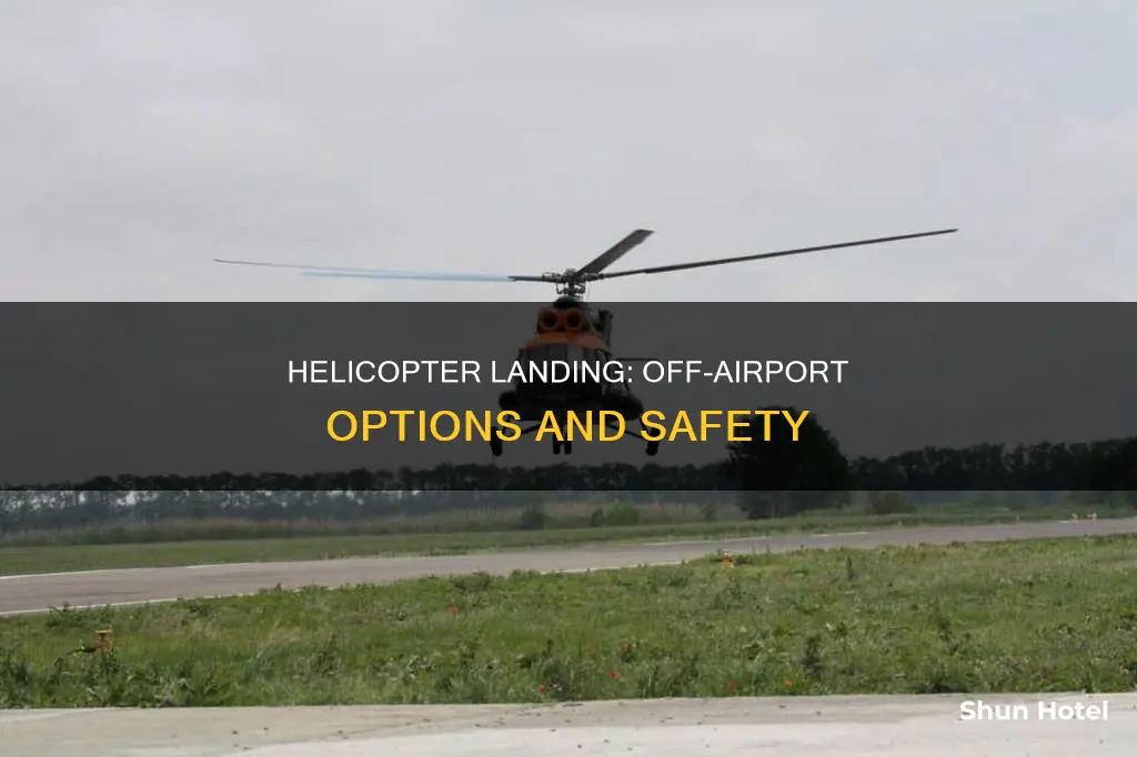 when can a helicopter land off airport