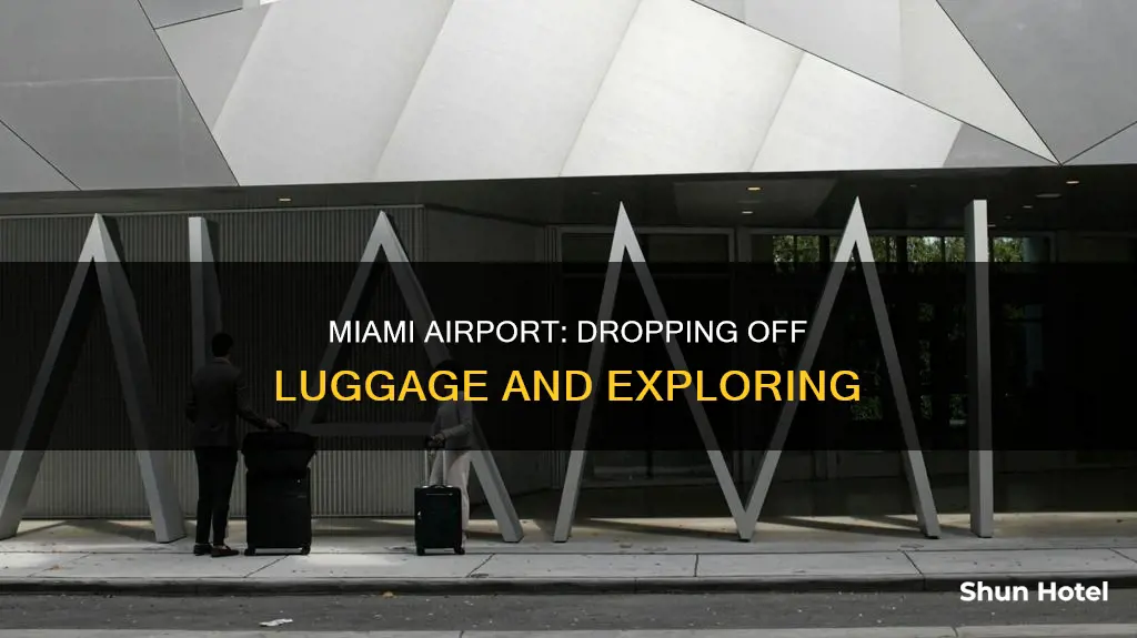 when can i drop my bags miami airport
