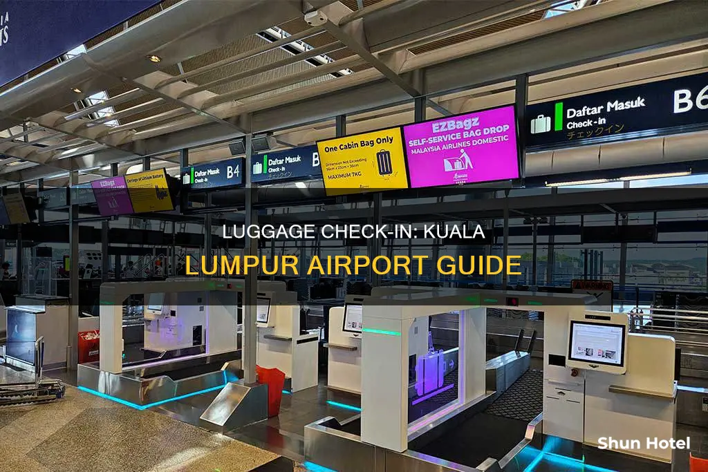 when can you check luggage kuala lumpur airport