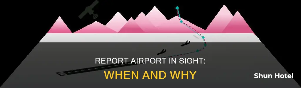 when can you report airport in sight