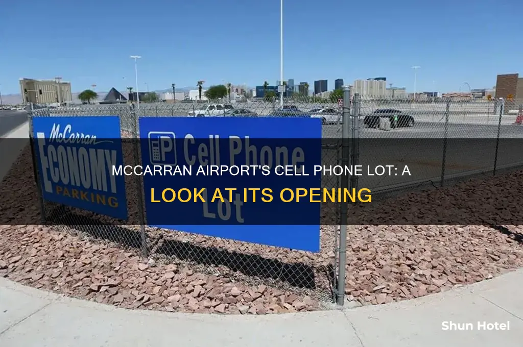 when cell phone lot at mccarran airport opened