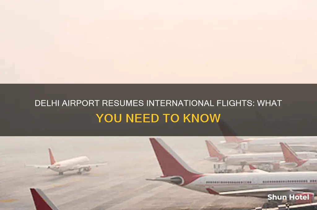 when delhi airport open for international flights
