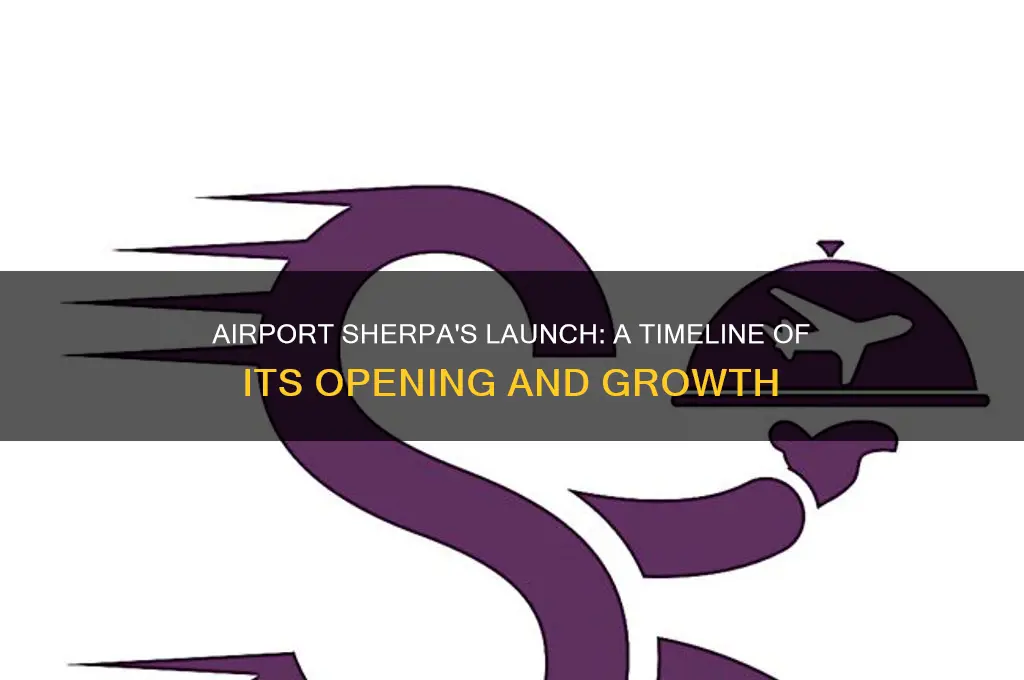 when did airport sherpa open