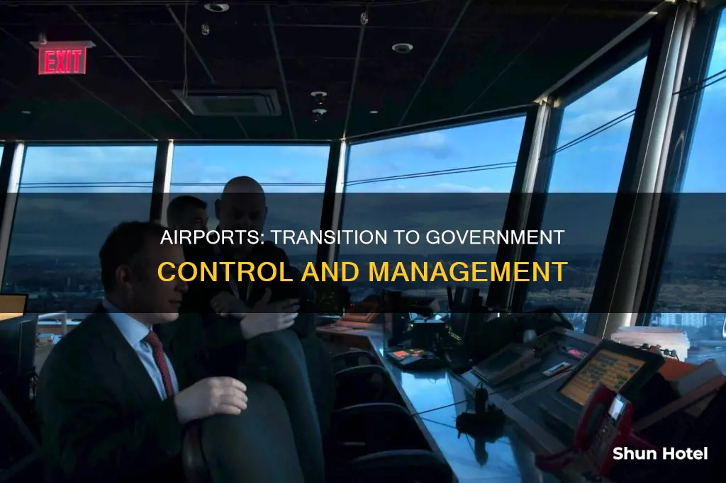 when did airports become govt operated