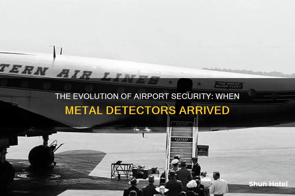 when did airports get metal detectors