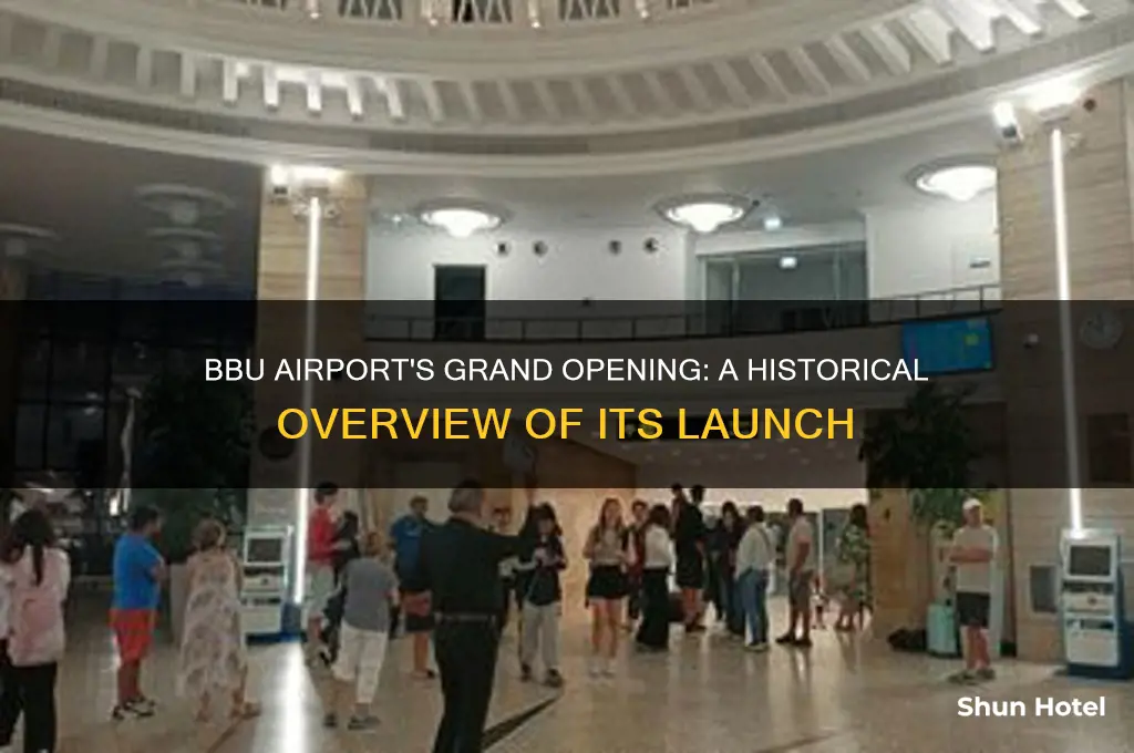 when did bbu airport open