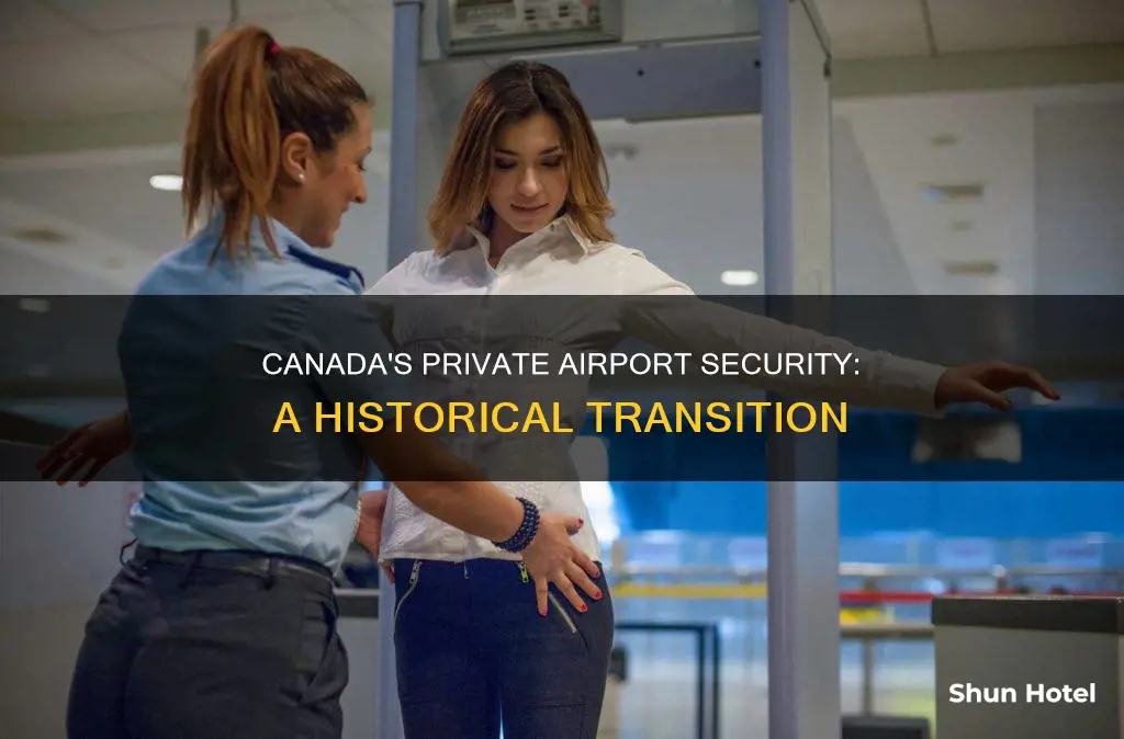 when did canada private airport security