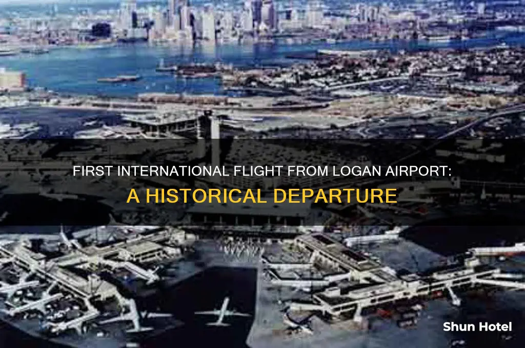 when did first international flight leave logan airport