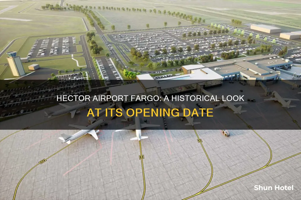 when did hector airport fargo open