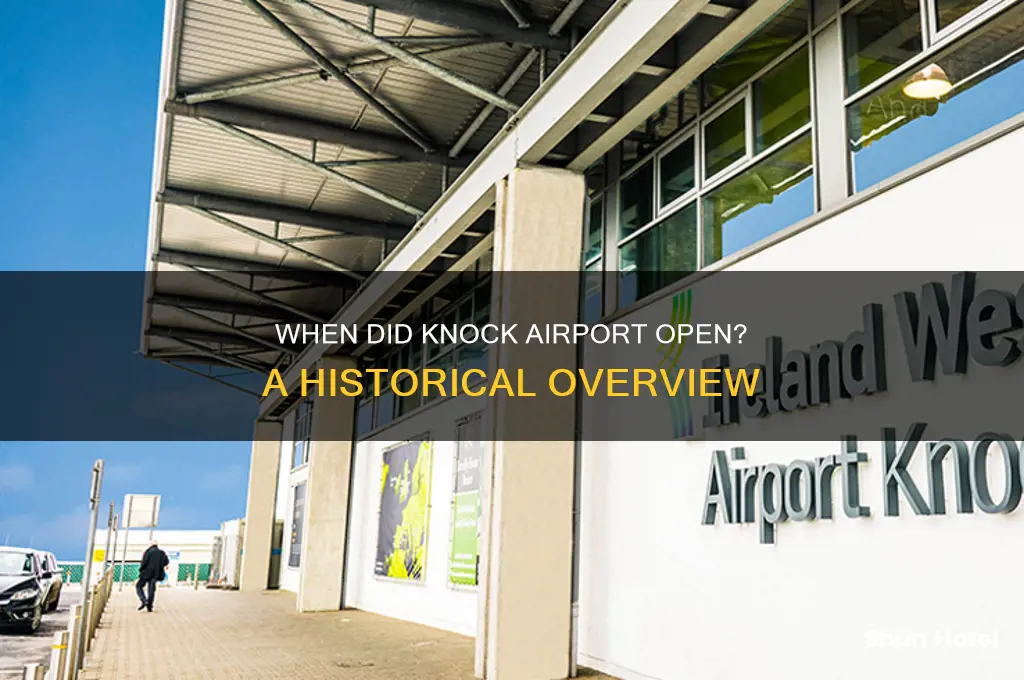 when did knock airport open
