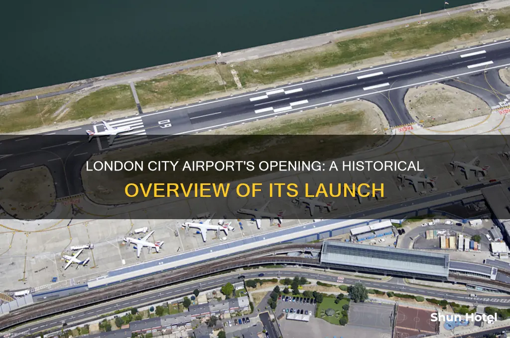 when did london city airport open