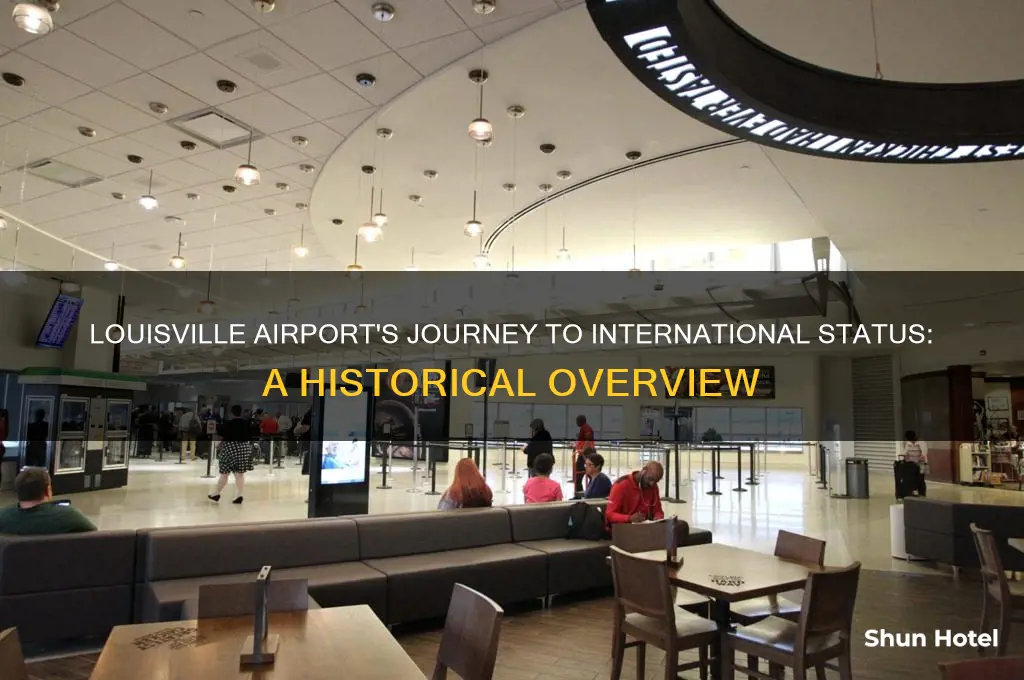when did louisville airport became international