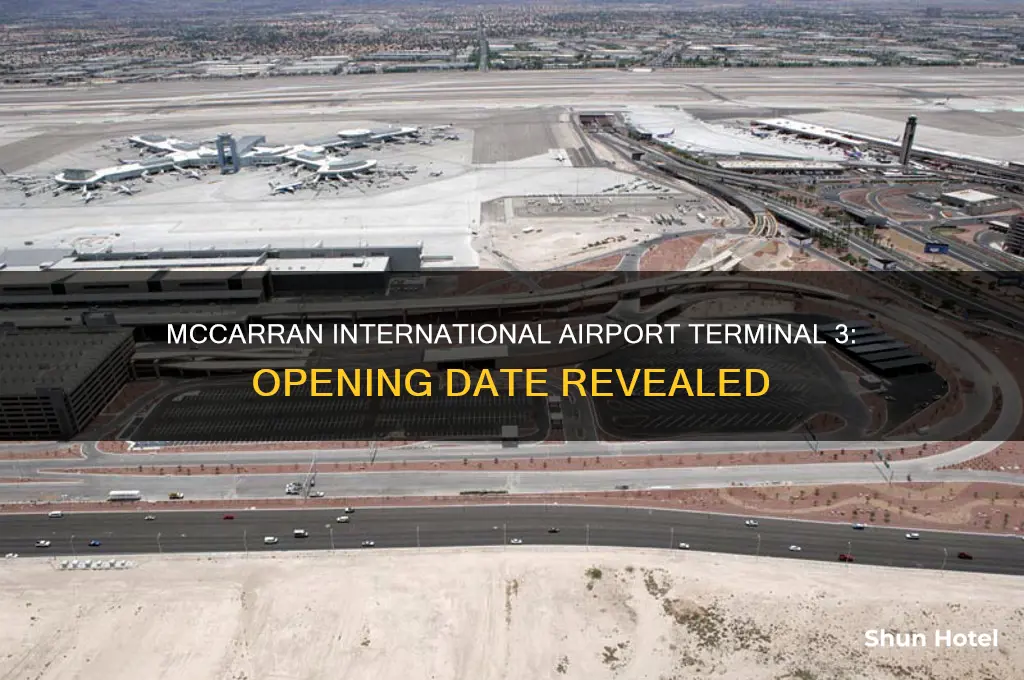 when did mccarran international airport terminal 3 open