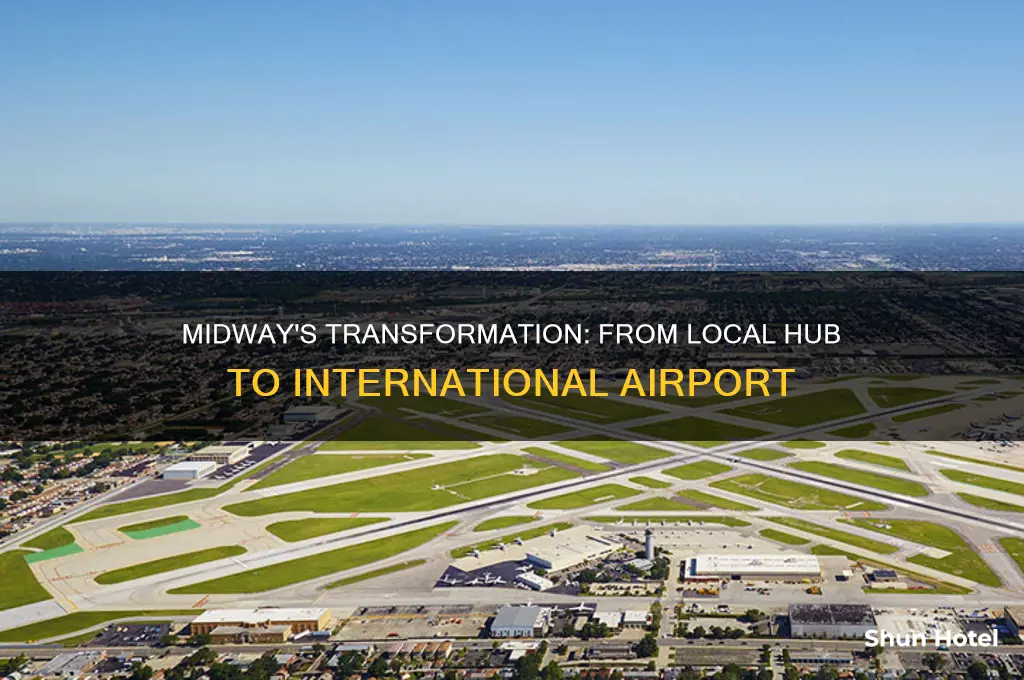when did midway turn into an international airport