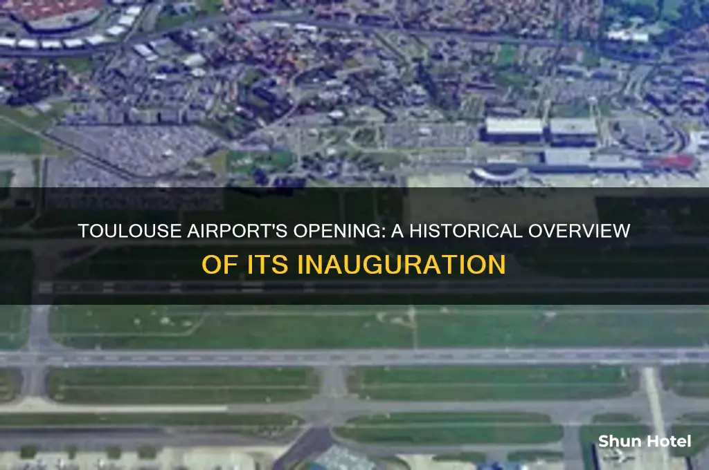 when did the toulouse airport open