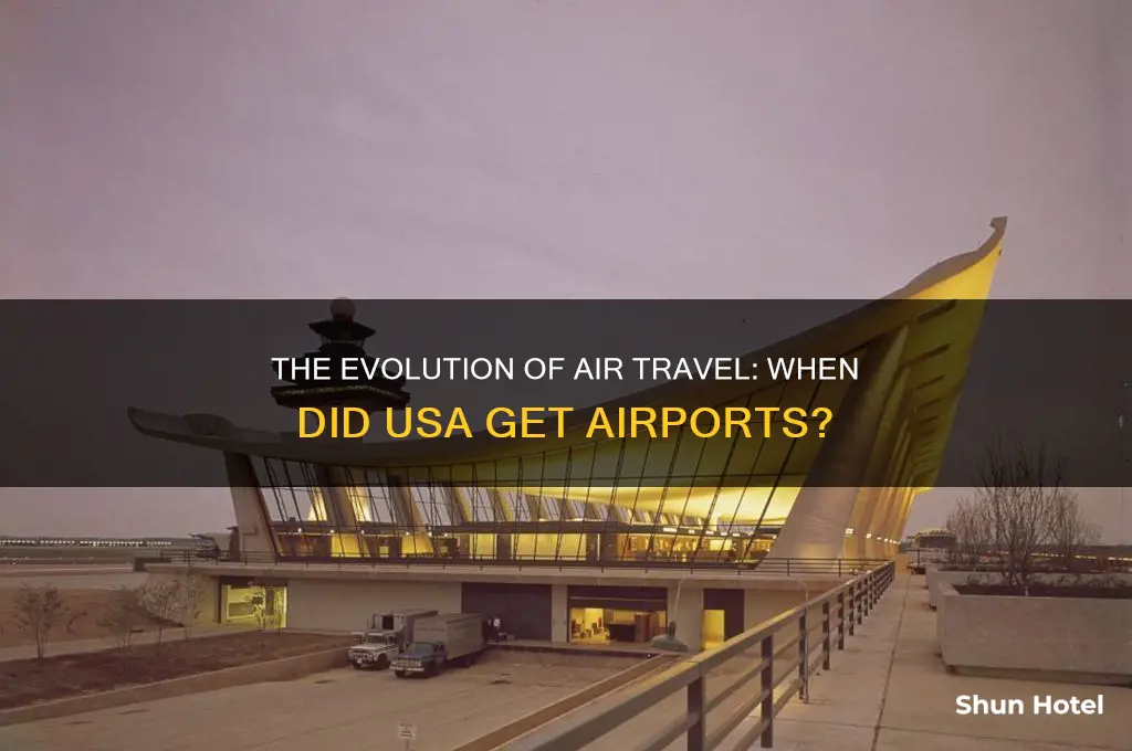 when did usa get airports
