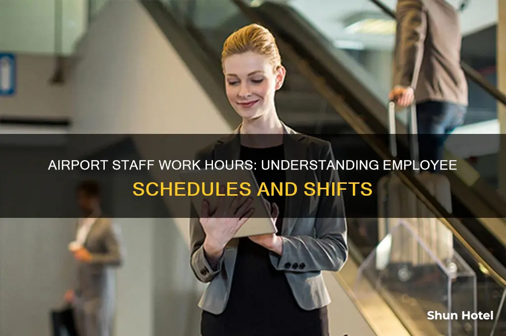 when do airport employees get to work
