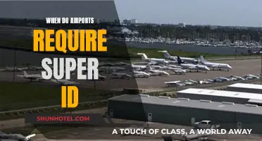 Airports' Super ID Requirements: When and Where?