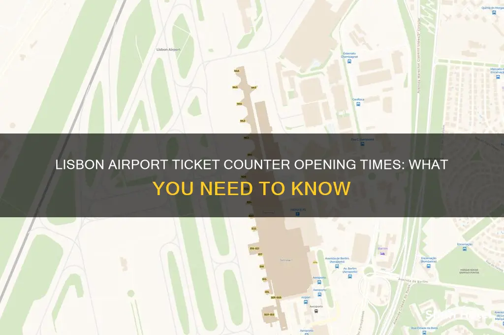 when do the ticket counters open at lisbon airport