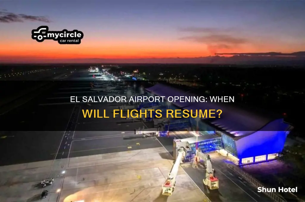 when do they open el salvador airport
