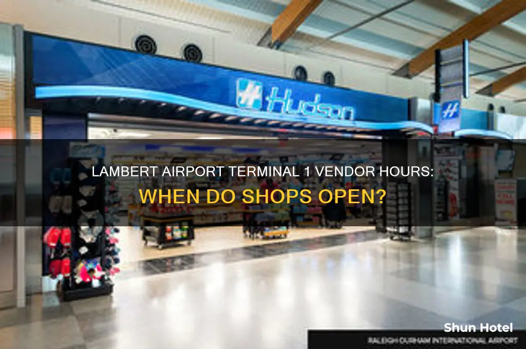 when do vendors open in terminal 1 lambert airport
