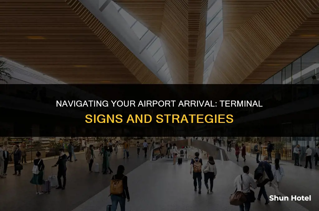 when do you know your airport arrival terminal