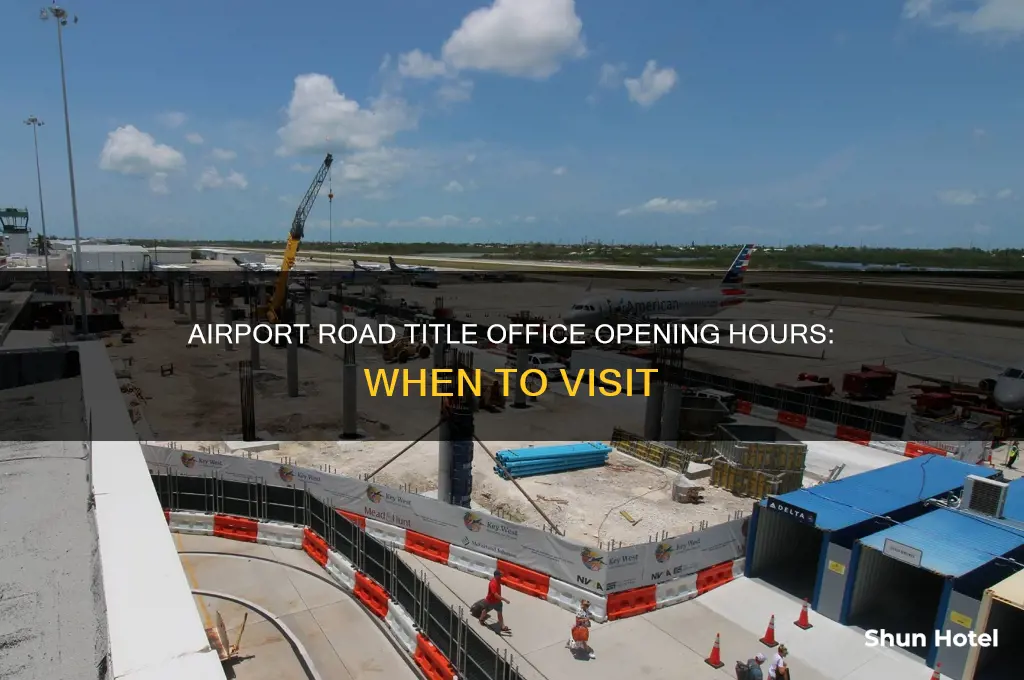 when does airport road title office open