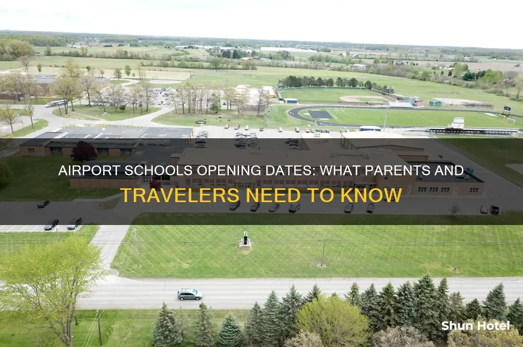 when does airport schools open