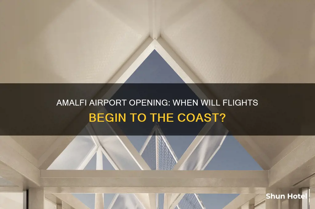 when does amalfi airport open