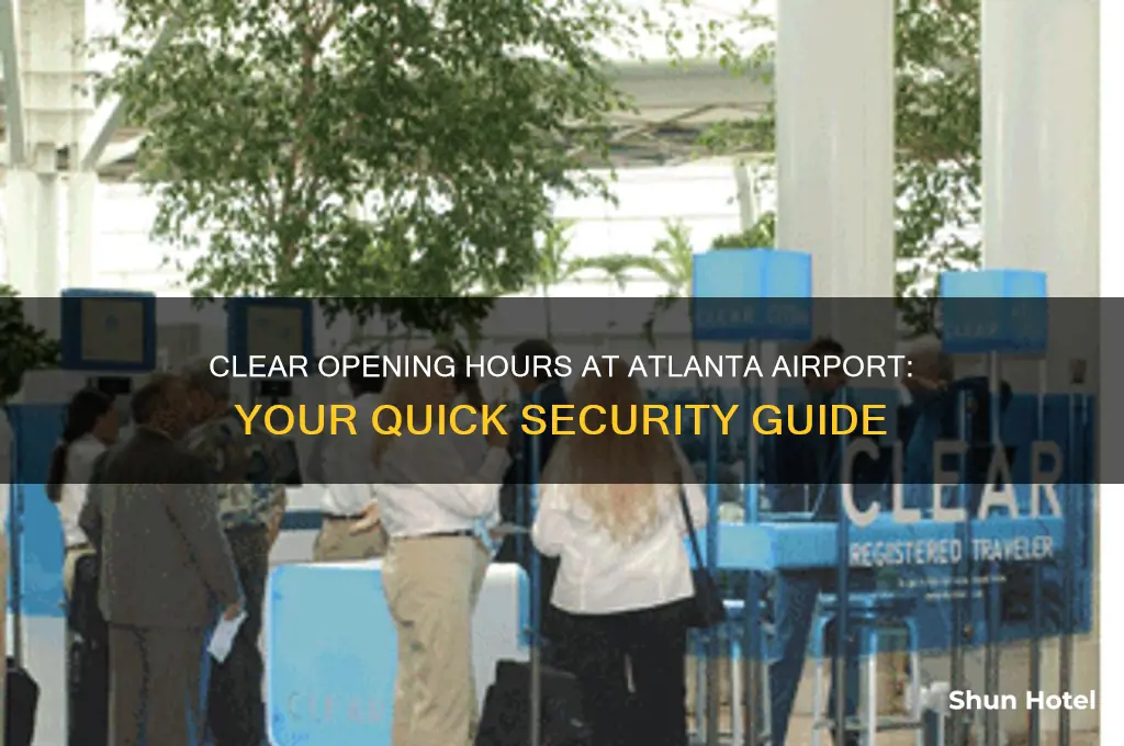 when does clear open at atlanta airport