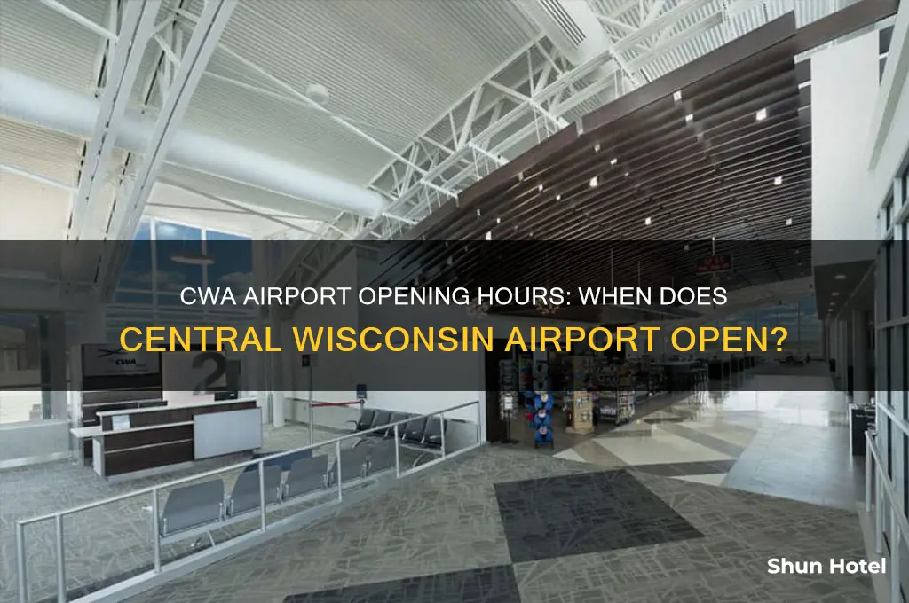 when does cwa airport open