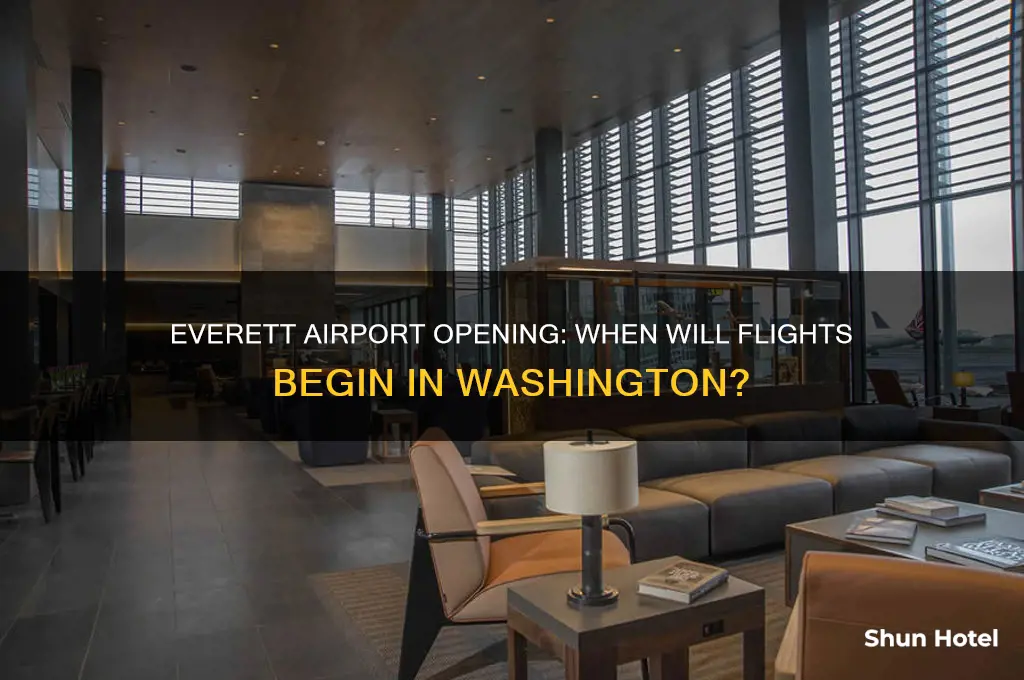 when does everett airport open