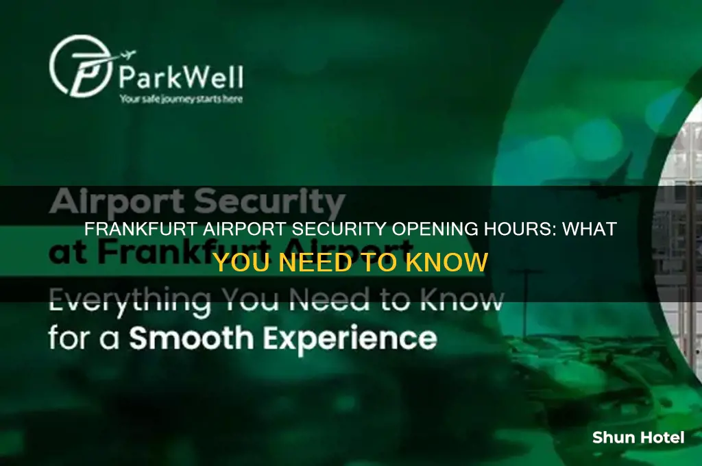 when does frankfurt airport security open