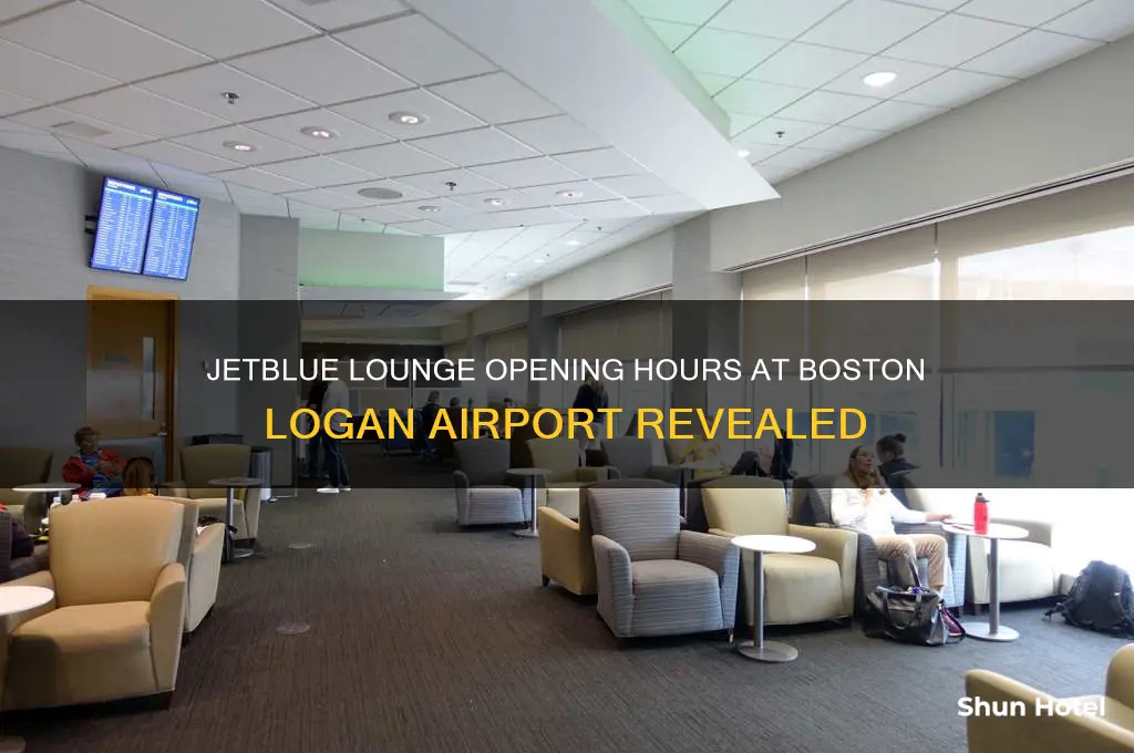 when does jetblue lounge open at logan airport