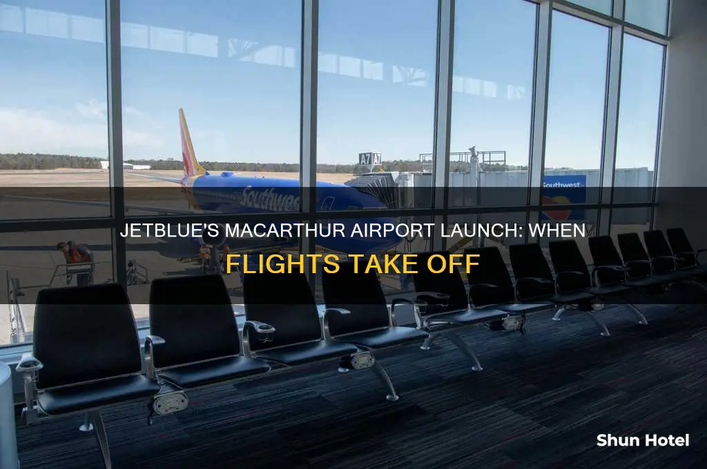 when does jetblue start flying from macarthur airport