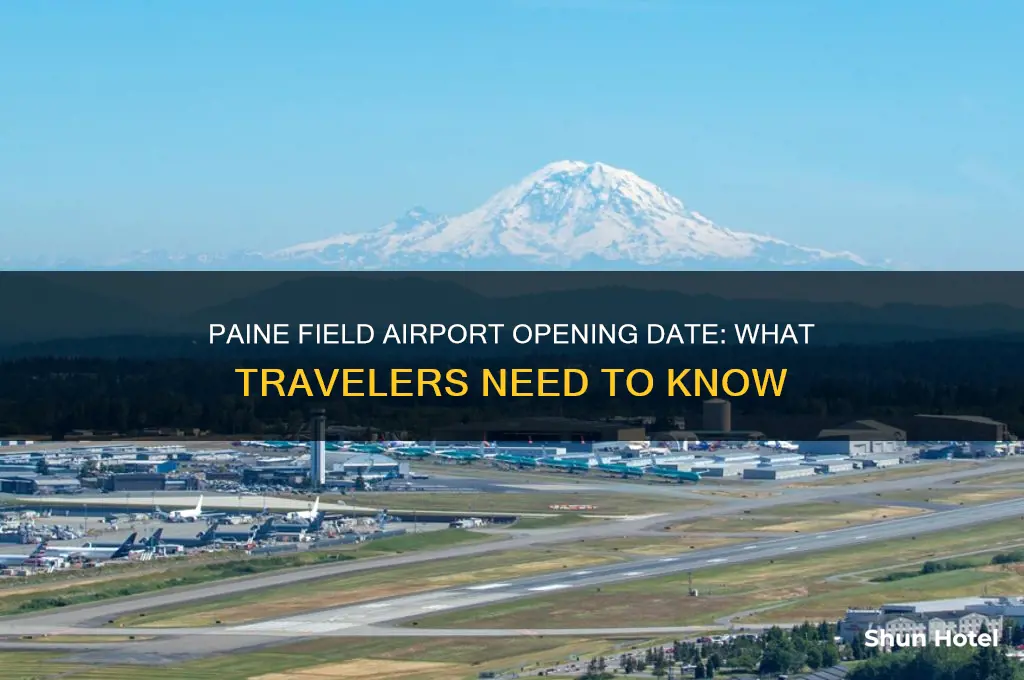 when does paine field airport open