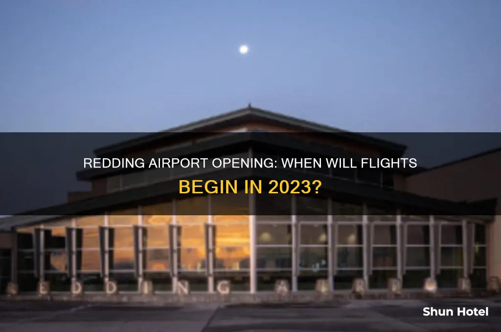 when does redding airport open