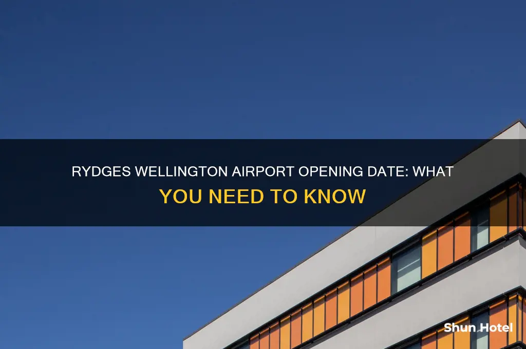 when does rydges wellington airport open