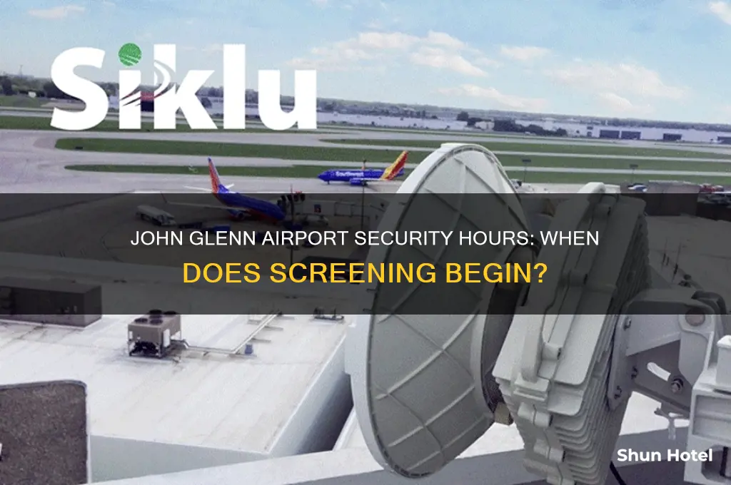 when does security open at john glenn airport