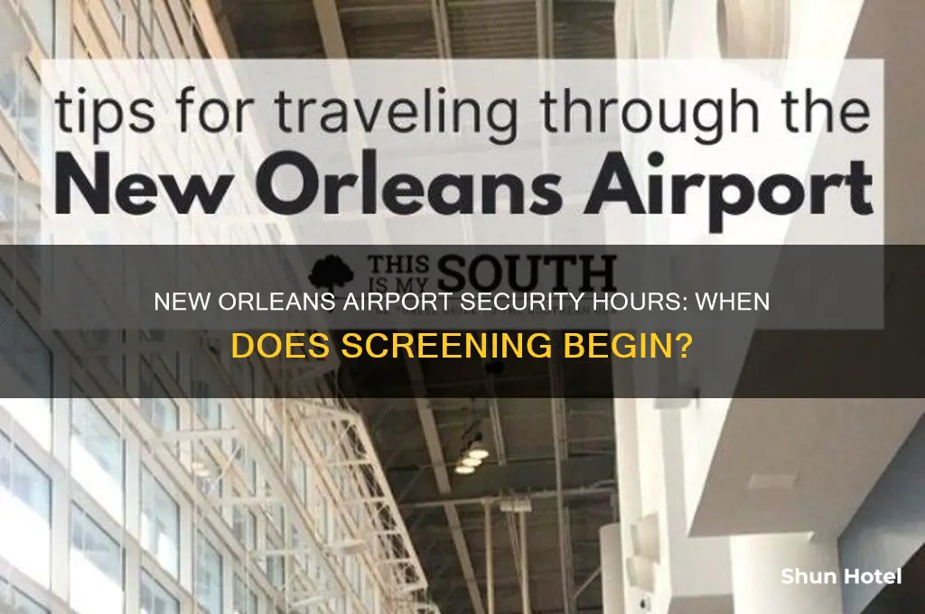 when does security open at new orlrans airport
