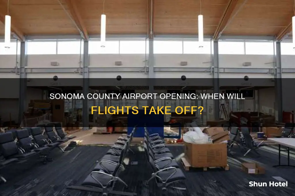 when does sonoma county airport open
