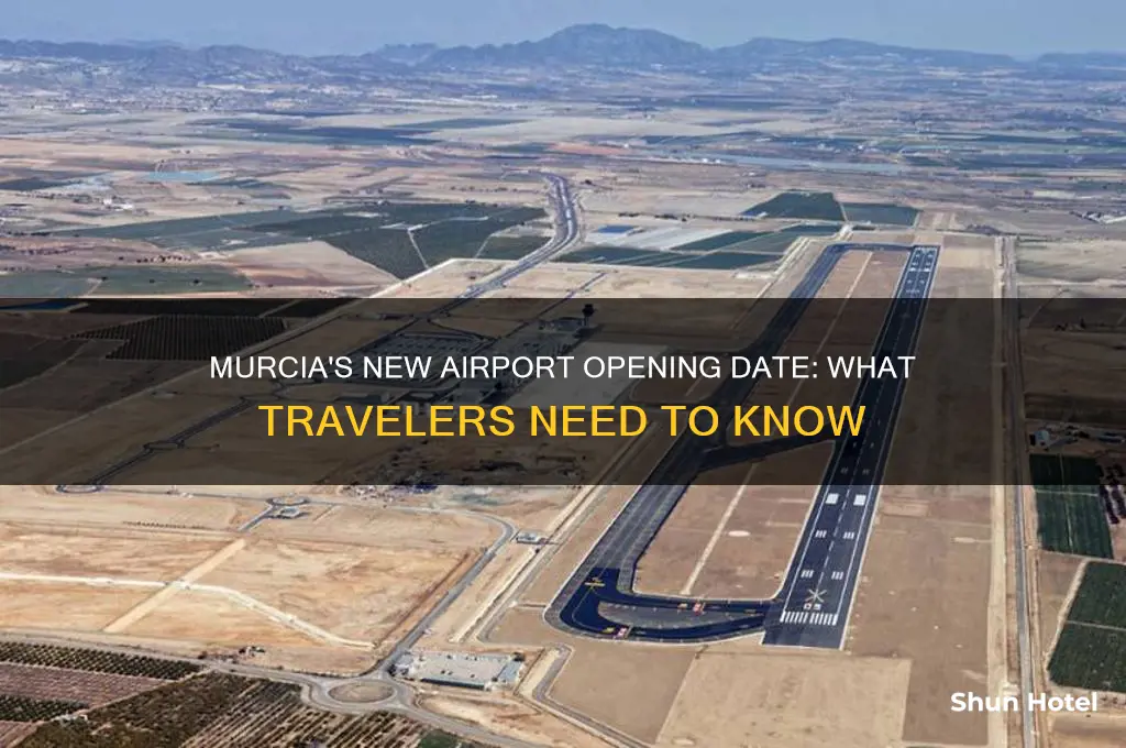 when does the new airport in murcia open