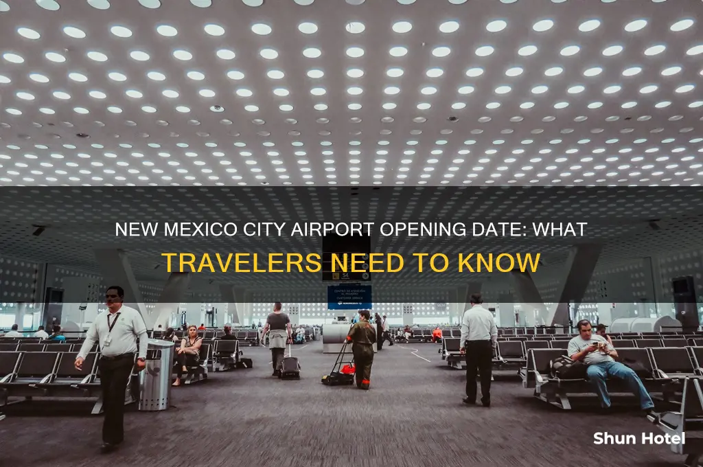 when does the new mexico city airport open