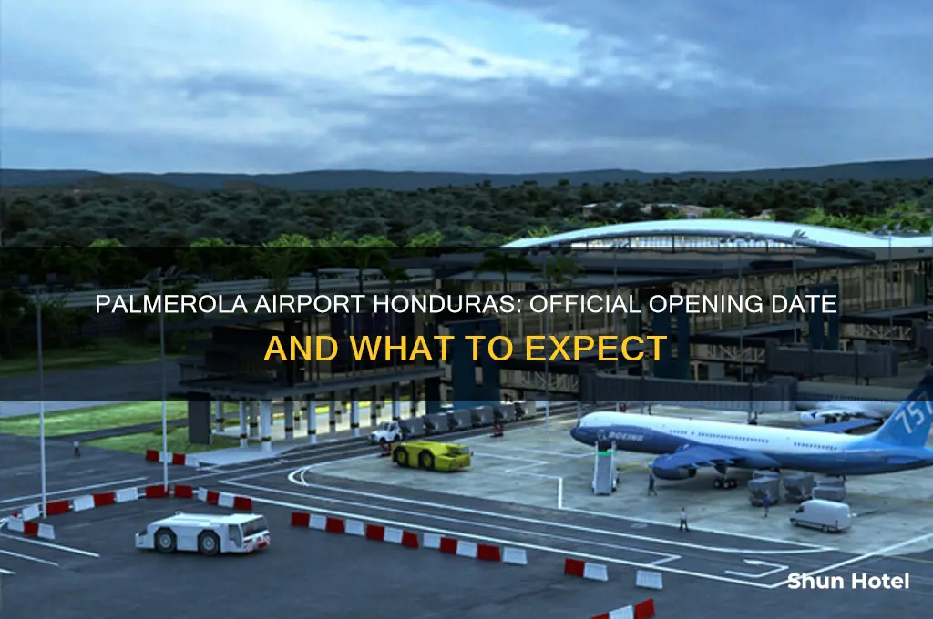 when does the palmerola airport in honduras open