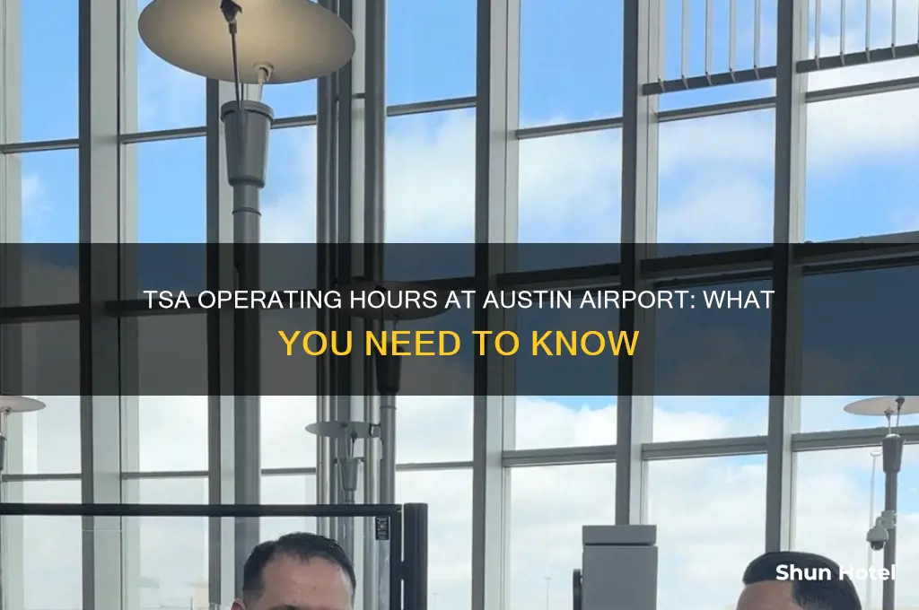 when does tsa open at austin airport