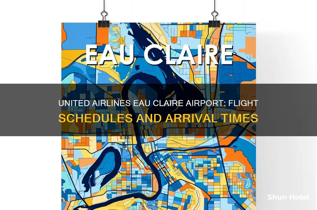 when does united fly into the eau claire airport