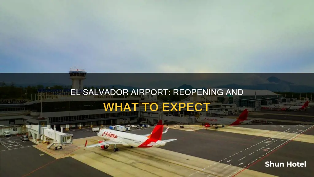 when el salvador airport will reopen