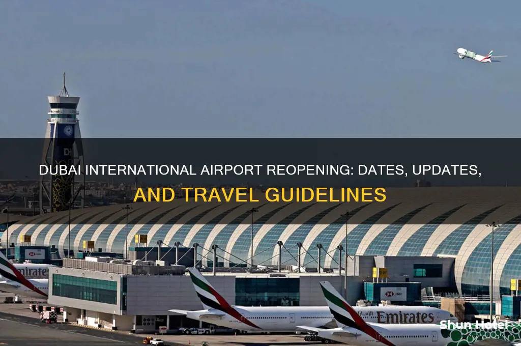 when is dubai international airport reopening