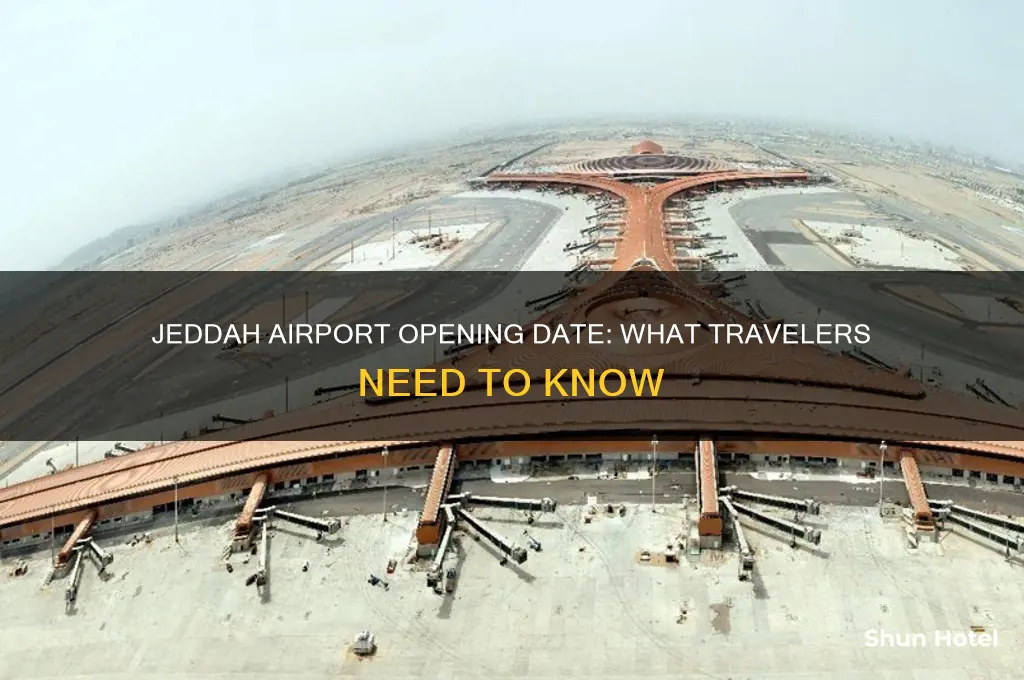 when is jeddah airport opening