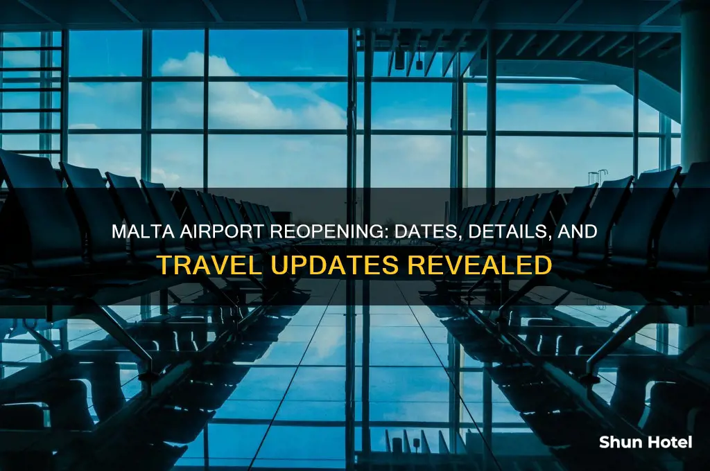 when is malta airport opening
